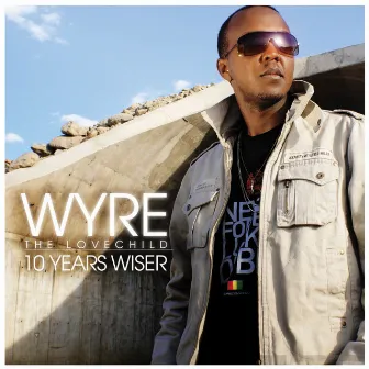 10 Years Wiser by Wyre