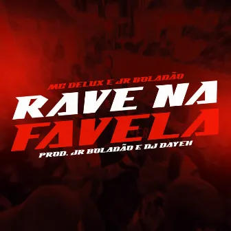 Rave na Favela by JR Boladao