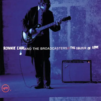 The Colour Of Love by Ronnie Earl & The Broadcasters