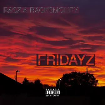 FRIDAYZ by RacksMoney