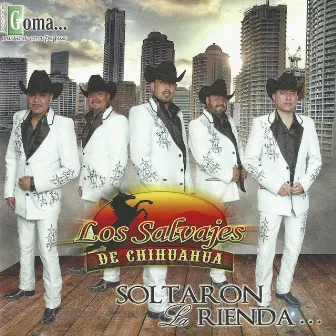 Soltaron la Rienda by Los Salvajes De Chihuahua