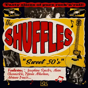 SWEET 50's (Tasty slices of pure rock'n'roll) by The Shuffles Inc.