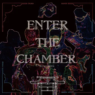 ENTER THE CHAMBER by 36CHAMBER