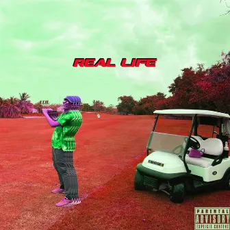 Real Life by Big Action Baby