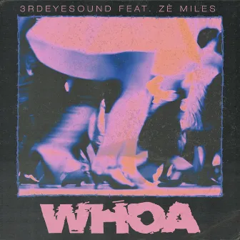 WHOA by 3rdeyesound