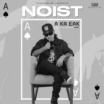 A Ka Eak by Noist