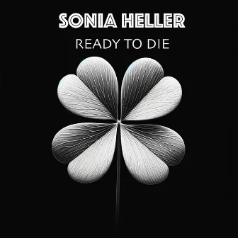 Ready To Die (Sonia's version) by Sonia Heller