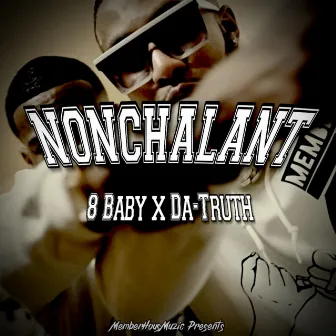 Nonchalant by 8 Baby