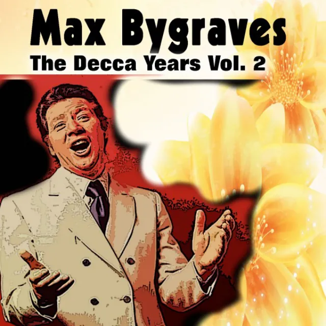 Max Bygraves the Decca Years Vol. 2