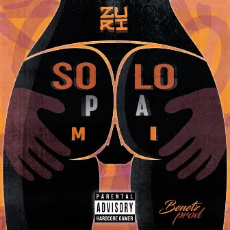 Solo pa mi by Zuri