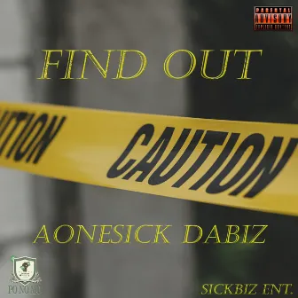 Find Out (feat. Dr DB Kush) by AOneSick Dabiz