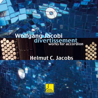 divertissement -Wolfgang Jacobi: Works for Accordion by Wolfgang Jacobi