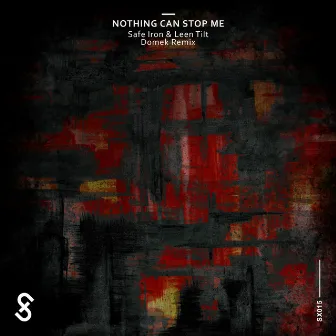 Nothing Can Stop Me by Leen Tilt