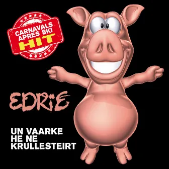 Un vaarke he ne krullesteirt by Edrie