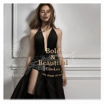 Bold & Beautiful by Gin Lee