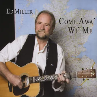 Come Awa' Wi' Me by Ed Miller