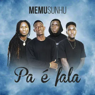 Pa É Fala by Memu Sunhu