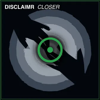 Closer by Disclaimr