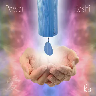 Power Koshi by Kai