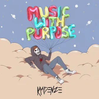 Music With Purpose by KAADENZE