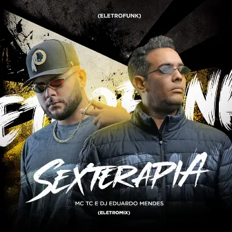 Sexterapia (Eletrofunk) by Dj Eduardo Mendes