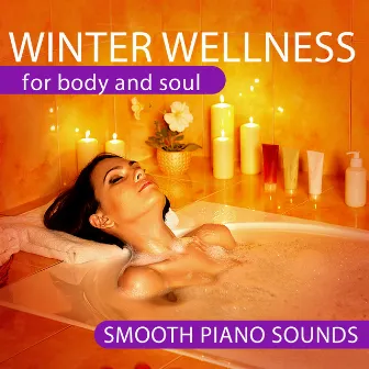 Winter Wellness (For body and soul. Smooth piano sounds) by Martin Stock