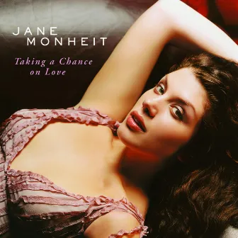 Taking A Chance On Love by Jane Monheit