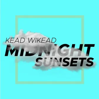 Midnight Sunsets by Kead Wikead