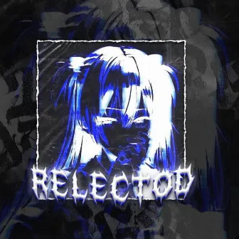 Relectod by st1cklett