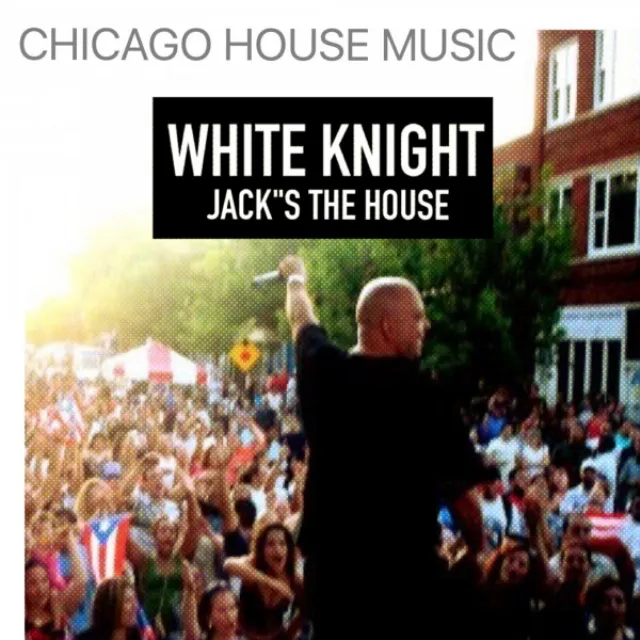 White Knight Jacks The House - Digitally Remastered Club Mix