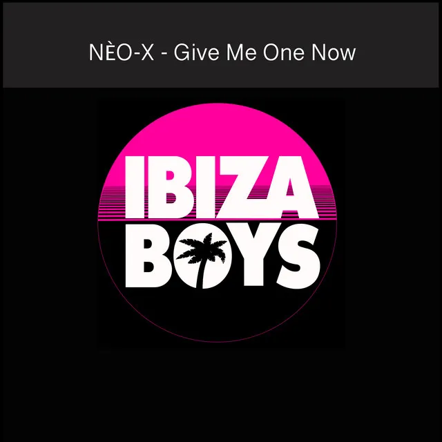 Give Me One Now - Radio-Edit