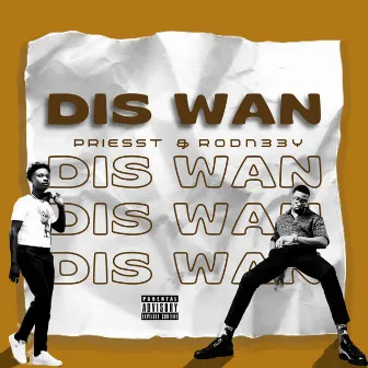 Dis Wan by Priesst