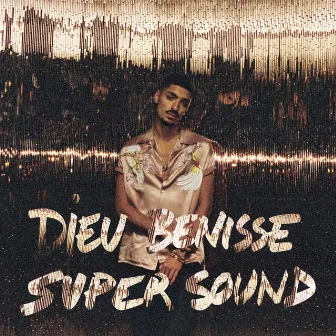 Dieu bénisse Supersound by Sneazzy