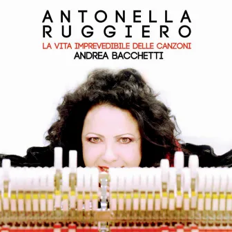 La vita imprevedibile delle canzoni by Andrea Bacchetti