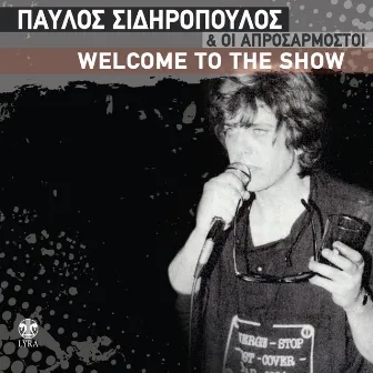 Welcome to the Show by Pavlos Sidiropoulos