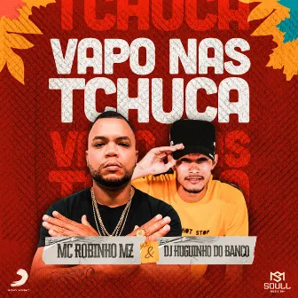 Vapo nas Tchuca by Dj Huguinho do Banco