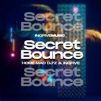 Secret Bounce (Inclu.Dub Mix) by Home-Mad Djz