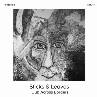 Sticks & Leaves by Dub Across Borders