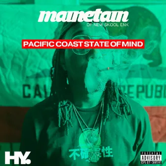 PACIFIC COAST STATE OF MIND by Mainetain of New Skool Enk