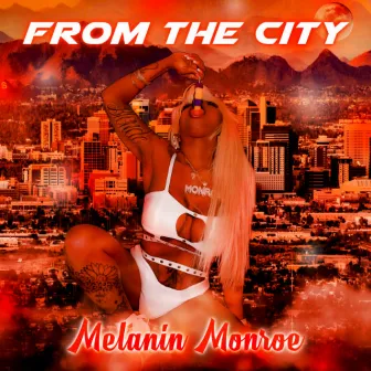 From the City by Melanin Monroe