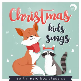 Christmas Kids Songs | Soft Music box classics by Unknown Artist