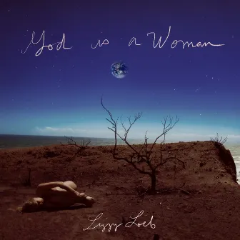 God Is a Woman by Lizzy Loeb