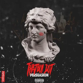 Persuasion by ThatBoi Dot