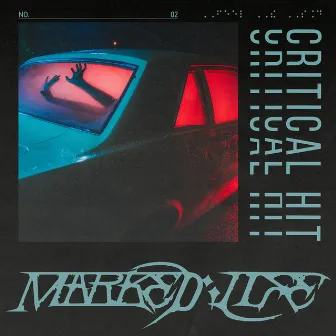 Critical Hit by Marked;Life