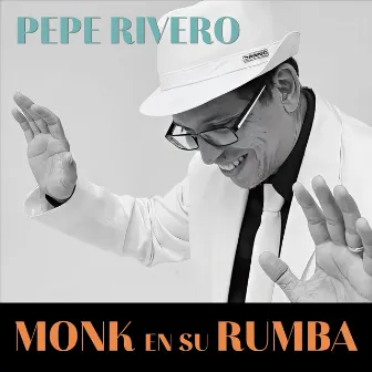 Monk en Su Rumba by Pepe Rivero