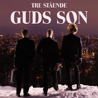 Guds son by Tre stående