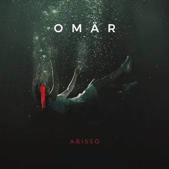 Abisso by OMÄR