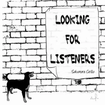 Looking for Listeners by Salvatore Cirillo