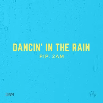 Dancin' in the Rain by 2AM