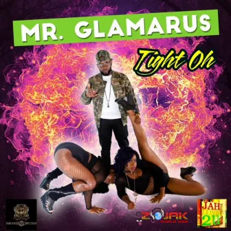 Tight Oh by Mr Glamarus